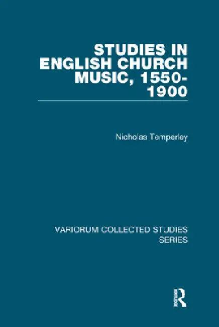 Studies in English Church Music, 1550-1900 (English, Nicholas Temperley)
