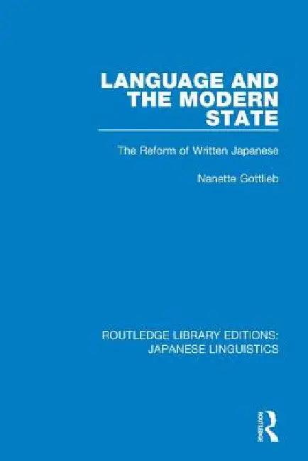 Language and the Modern State (English, Nanette Gottlieb)