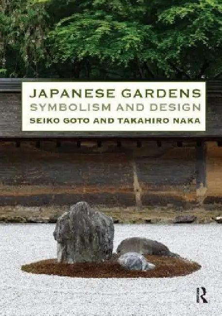 Japanese Gardens (English, Seiko Goto | Takahiro Naka)