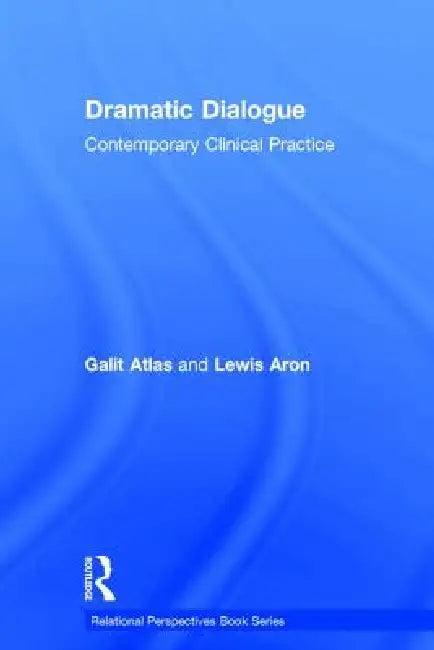 Dramatic Dialogue (English, Galit Atlas | Lewis Aron)