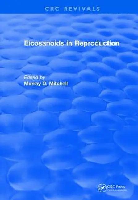 Eicosanoids in Reproduction (English, Murray D. Mitchell)