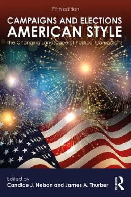 Campaigns and Elections American Style (English, Candice J. Nelson | James a. Thurber)