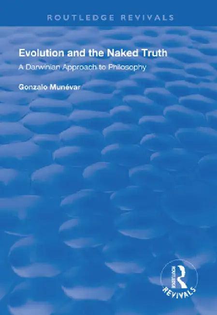 Evolution and the Naked Truth (English, Gonzalo Munevar)