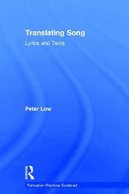 Translating Song (English, Peter Low)