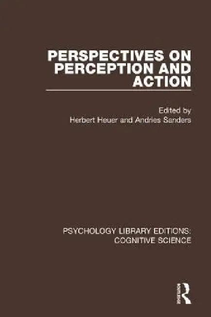 Perspectives on Perception and Action (English, Herbert Heuer | Andries Sanders)