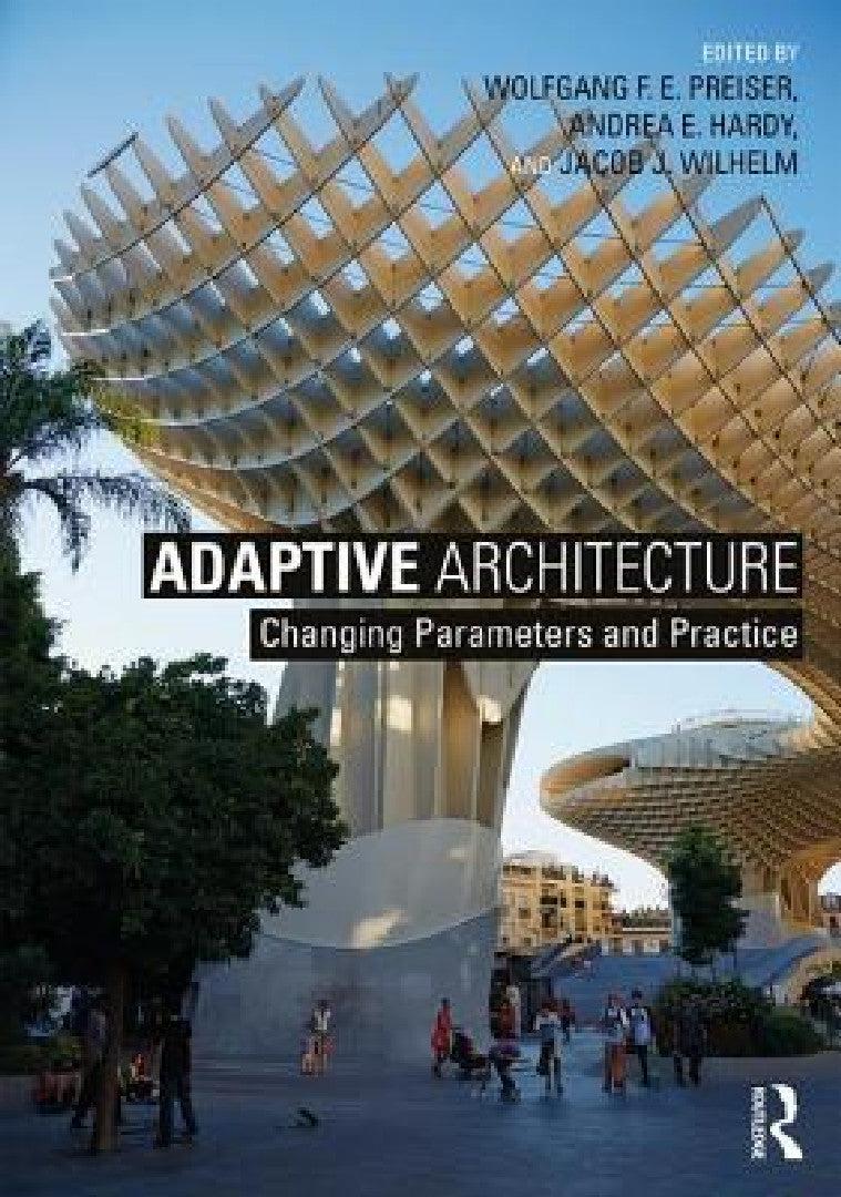 Adaptive Architecture (English, Wolfgang F. E. Preiser | Andrea E. Hardy | Jacob J. Wilhelm)