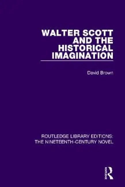 Walter Scott And The Historical Imagination (English, David Brown)
