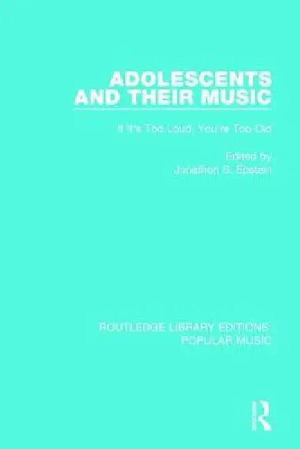 Adolescents and Their Music (English, Jonathon S. Epstein)