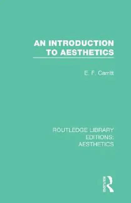 An Introduction to Aesthetics (English, E. F. Carritt)