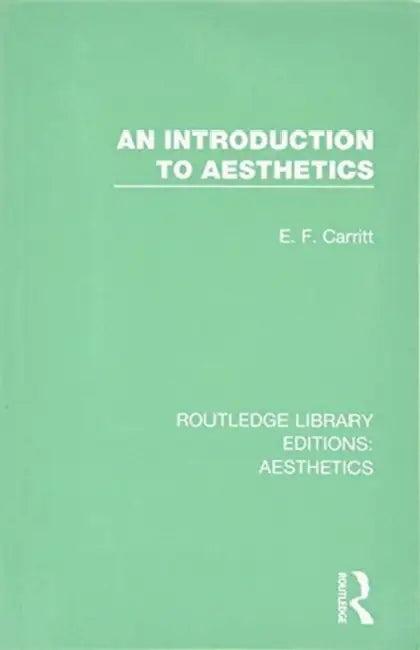 An Introduction to Aesthetics (English, E. F. Carritt)