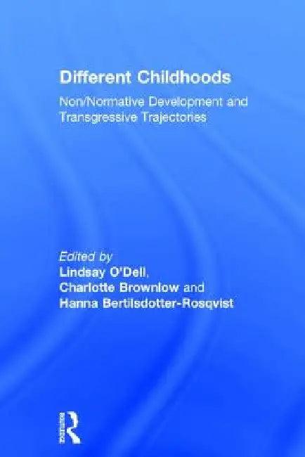 Different Childhoods (English, Lindsay O'Dell | Charlotte Brownlow | Hanna Bertilsdotter-Rosqvist)