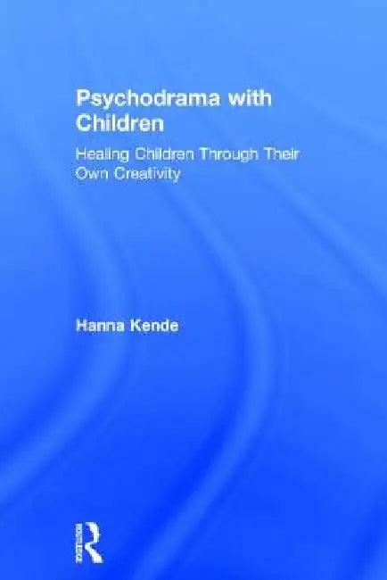 Psychodrama with Children (English, Hanna Kende)