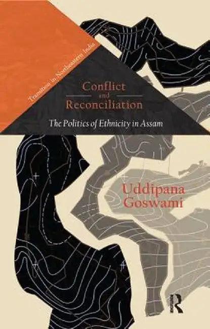 Conflict and Reconciliation (English, Uddipana Goswami)