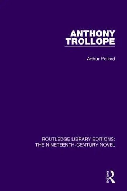 Anthony Trollope (English, Arthur Pollard)