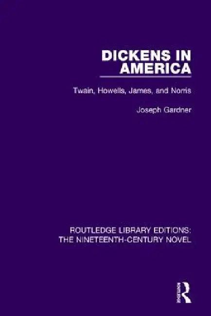 Dickens in America (English, Joseph Gardner)
