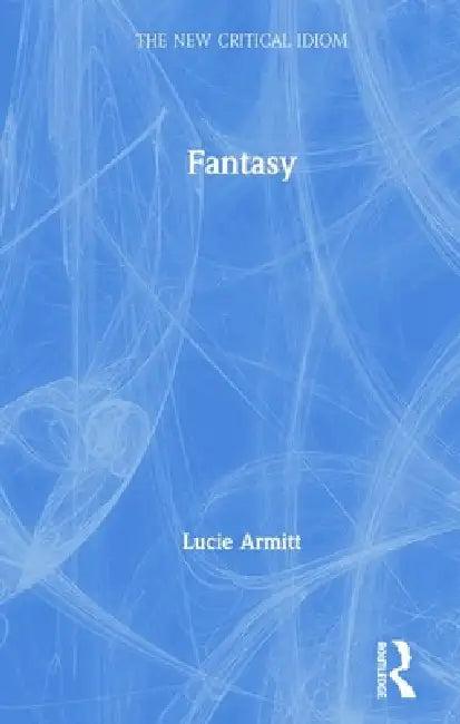 Fantasy (English, Lucie Armitt)