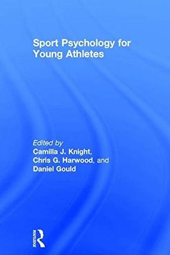Sport Psychology for Young Athletes (English, Camilla J. Knight | Chris G. Harwood | Daniel Gould)