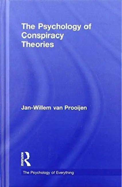 The Psychology of Conspiracy Theories (English, Jan-Willem Van Prooijen)