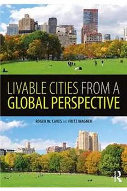 Livable Cities from a Global Perspective (English, Roger w. Caves)