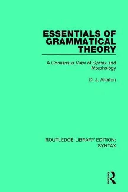 Essentials of Grammatical Theory (English, D. J. Allerton)