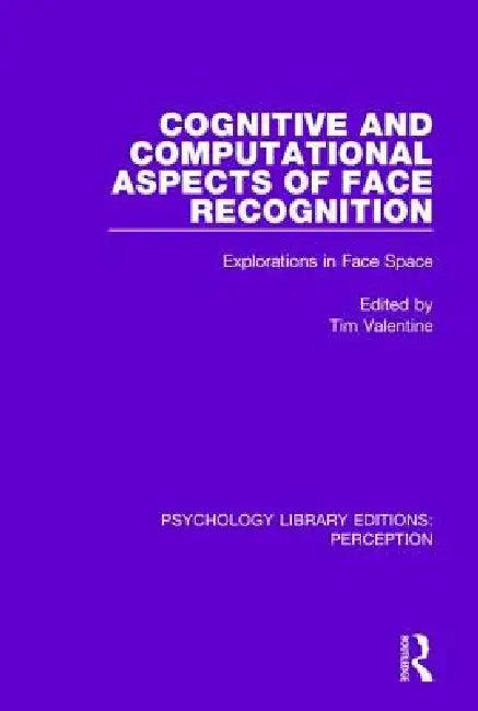 Cognitive and Computational Aspects of Face Recognition (English, Tim Valentine)
