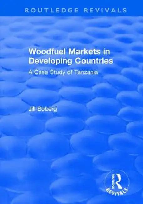 Woodfuel Markets In Developing Countries (English, Jill Boberg)