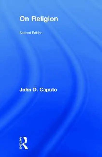 On Religion (English, John Caputo)