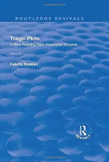 Tragic Plots (English, Felicity Rosslyn)