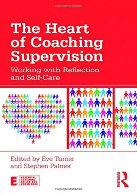 The Heart of Coaching Supervision (English, Eve Turner | Stephen Palmer)