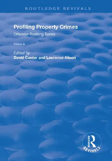 Profiling Property Crimes (English, David V. Canter | Laurence J. Alison)