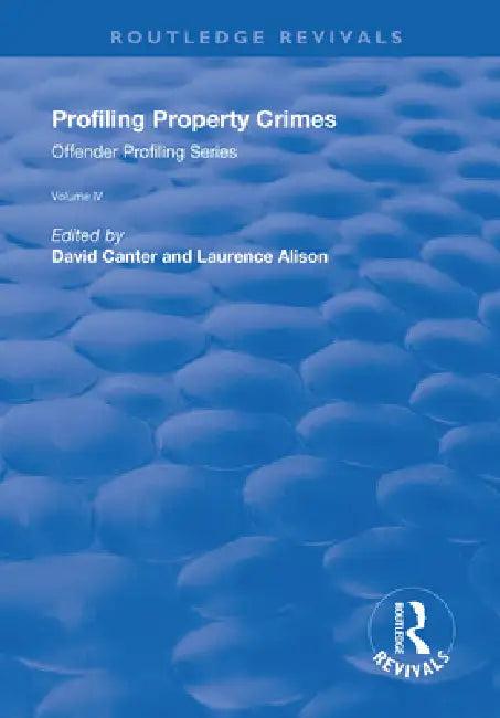 Profiling Property Crimes (English, David V. Canter | Laurence J. Alison)