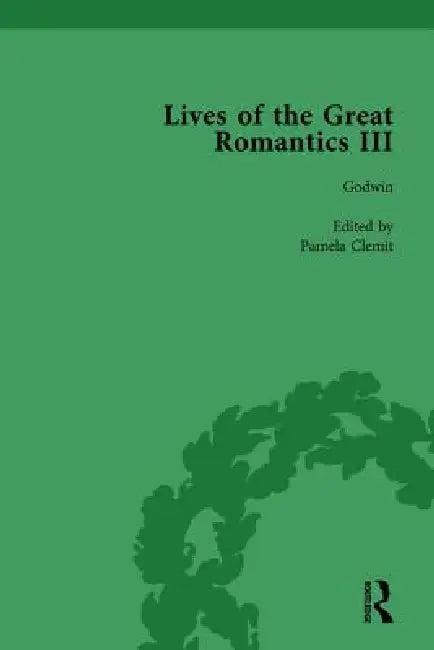 Lives of the Great Romantics, Part III, (English, Pamela Clemit)