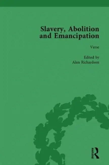 Slavery, Abolition and Emancipation Vol 4 (English, Peter J. Kitson | Debbie Lee | Anne K. Mellor)