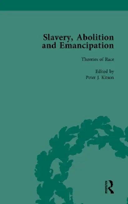 Slavery, Abolition and Emancipation (English, Peter J. Kitson | Debbie Lee | Anne K. Mellor)