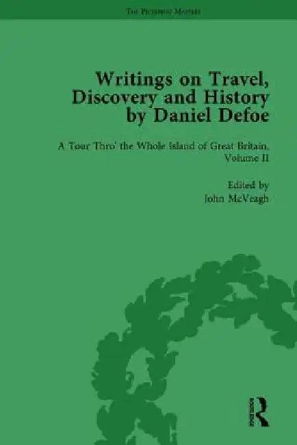 Writings on Travel, Discovery and History by Daniel Defoe, Part I (English, Owens W R | P. N. Furbank | D. W. Hayton)