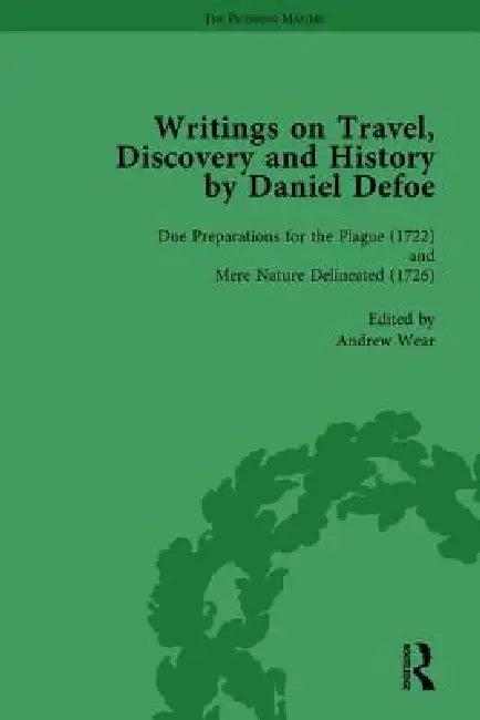 Writings On Travel, Discovery And History By Daniel Defoe, Part Ii (English, W. R. Owens | P. N. Furbank)