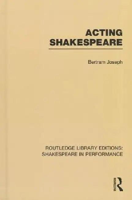 Acting Shakespeare (English, Bertram Leon Joseph)
