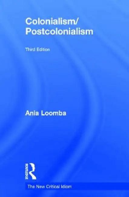 Colonialism/Postcolonialism (English, Ania Loomba)