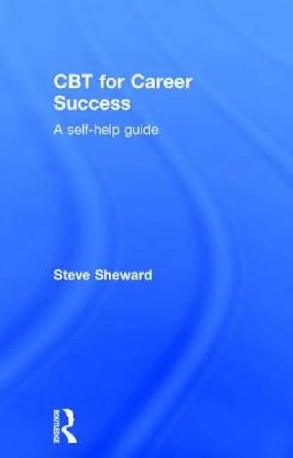 CBT for Career Success (English, Steve Sheward)