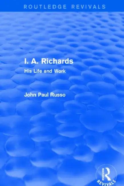 I. A. Richards (Routledge Revivals) (English, John Paul Russo)