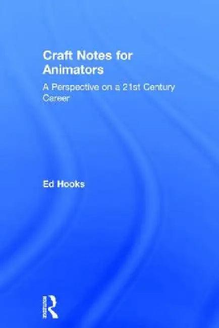 Craft Notes for Animators (English, Ed Hooks)