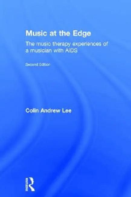 Music at the Edge (English, Colin Lee | Colin Andrew Lee)