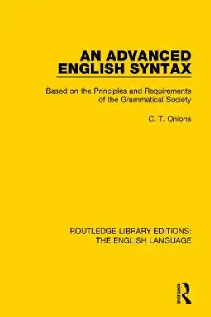 An Advanced English Syntax (English, C. T. Onions)