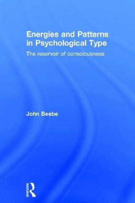 Energies and Patterns in Psychological Type (English, John Beebe)