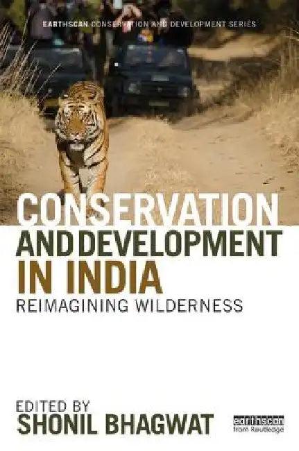 Conservation and Development in India (English, Shonil Bhagwat)