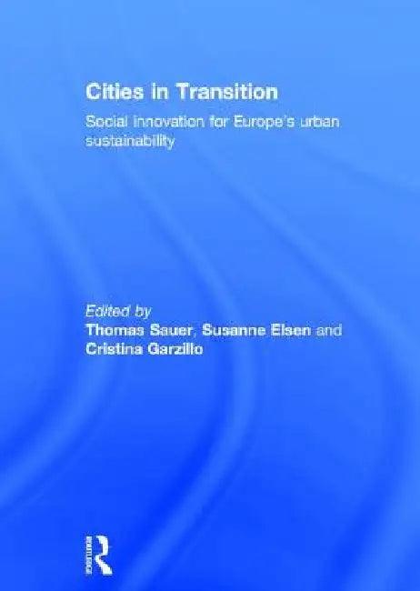 Cities in Transition (English, Thomas Sauer | Susanne Elsen | Cristina Garzillo)
