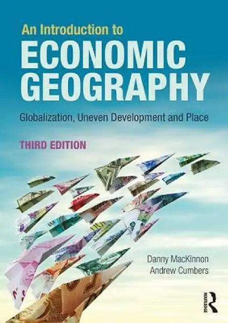An Introduction to Economic Geography (English, Danny MacKinnon | Andrew Cumbers)