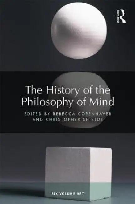 The History of the Philosophy of Mind (English, Rebecca Copenhaver | Christopher Shields)