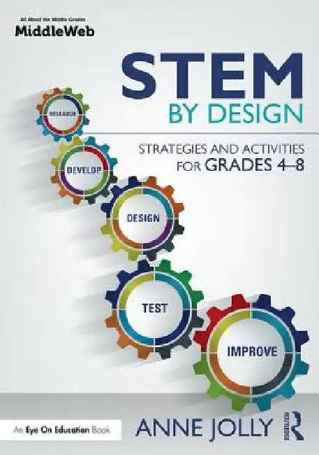 STEM by Design (English, Anne Jolly)