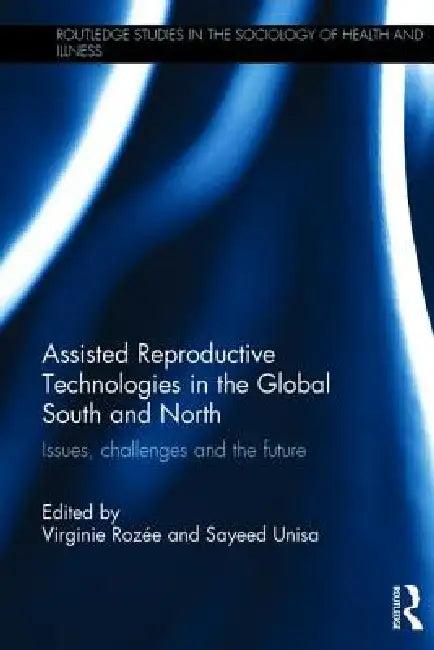 Assisted Reproductive Technologies in the Global South and North (English, Virginie Rozée | Sayeed Unisa)